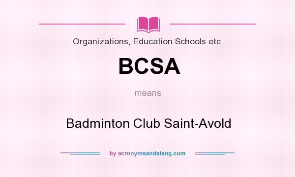 What does BCSA mean? It stands for Badminton Club Saint-Avold