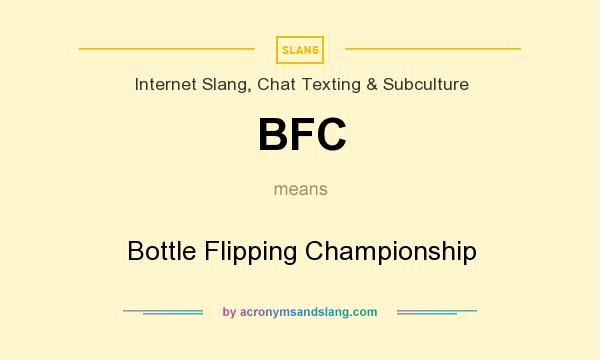 What does BFC mean? It stands for Bottle Flipping Championship