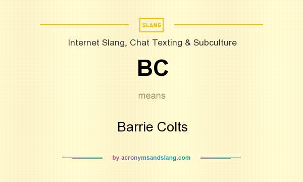 What does BC mean? It stands for Barrie Colts