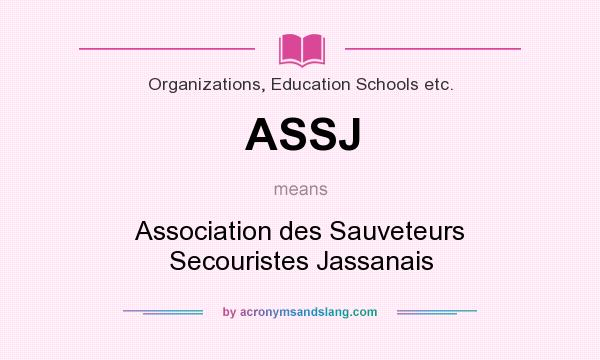 What does ASSJ mean? It stands for Association des Sauveteurs Secouristes Jassanais