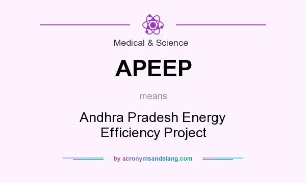 What does APEEP mean? It stands for Andhra Pradesh Energy Efficiency Project