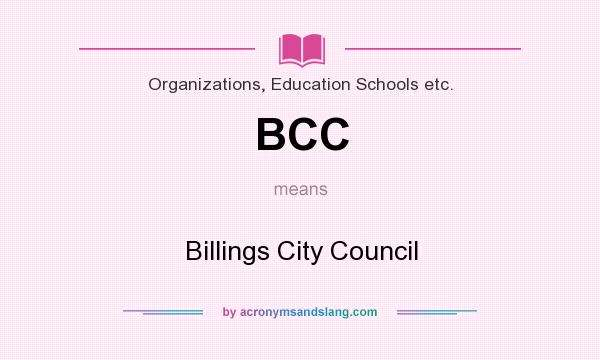 What does BCC mean? It stands for Billings City Council
