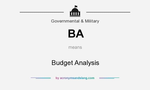 What does BA mean? It stands for Budget Analysis
