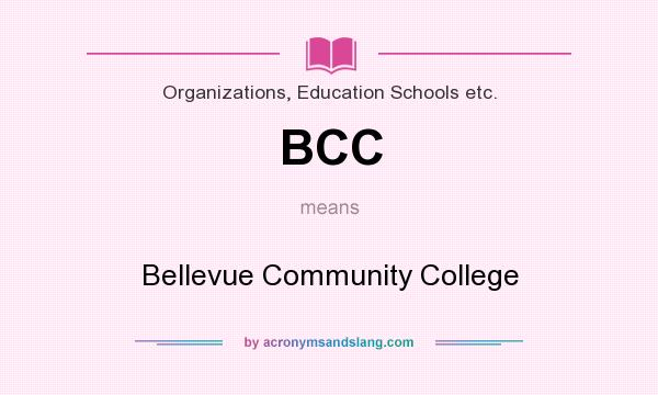 What does BCC mean? It stands for Bellevue Community College
