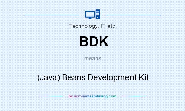 What does BDK mean? It stands for (Java) Beans Development Kit