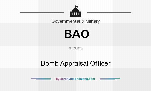What does BAO mean? It stands for Bomb Appraisal Officer