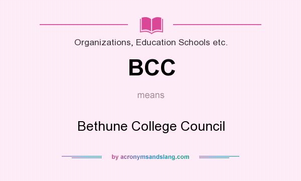 What does BCC mean? It stands for Bethune College Council