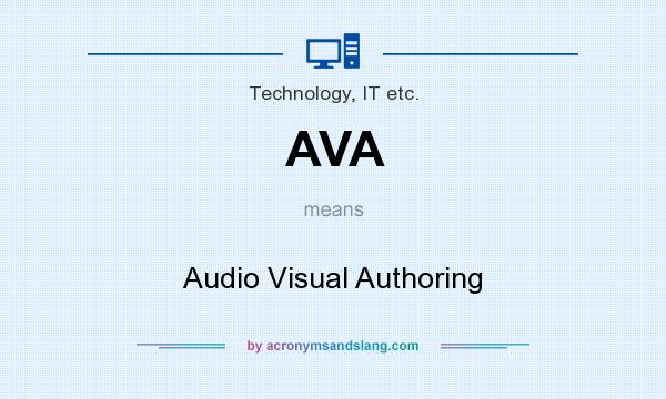What does AVA mean? It stands for Audio Visual Authoring