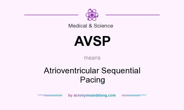 What does AVSP mean? It stands for Atrioventricular Sequential Pacing