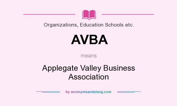 What does AVBA mean? It stands for Applegate Valley Business Association