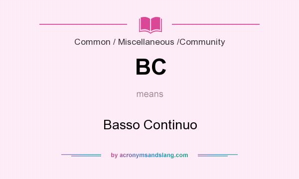 What does BC mean? It stands for Basso Continuo