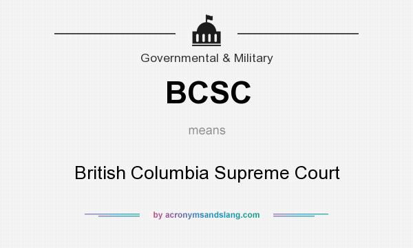 What does BCSC mean? It stands for British Columbia Supreme Court