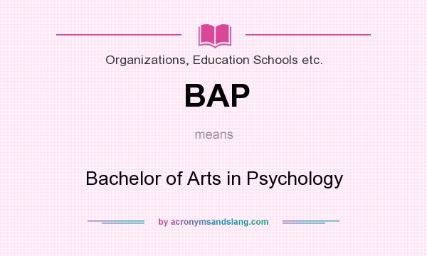 What does BAP mean? It stands for Bachelor of Arts in Psychology