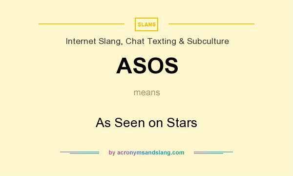 What does ASOS mean? It stands for As Seen on Stars