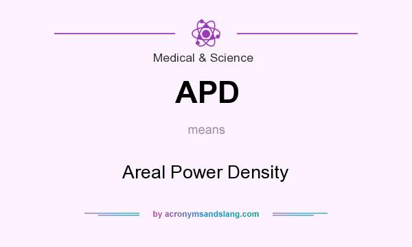 What does APD mean? It stands for Areal Power Density