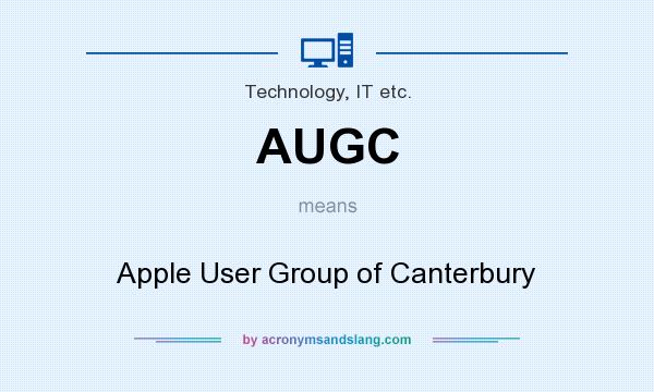 What does AUGC mean? It stands for Apple User Group of Canterbury