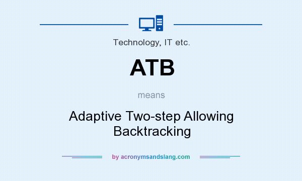 What does ATB mean? It stands for Adaptive Two-step Allowing Backtracking