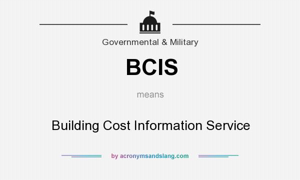 What does BCIS mean? It stands for Building Cost Information Service