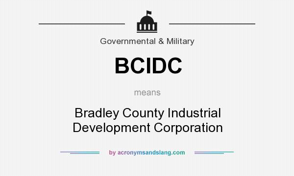 What does BCIDC mean? It stands for Bradley County Industrial Development Corporation
