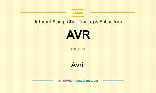 What does AVR mean? It stands for Avril