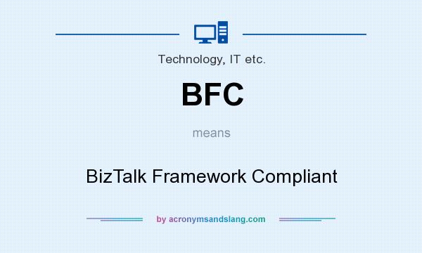 What does BFC mean? It stands for BizTalk Framework Compliant