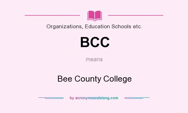 What does BCC mean? It stands for Bee County College