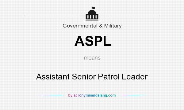 What does ASPL mean? It stands for Assistant Senior Patrol Leader