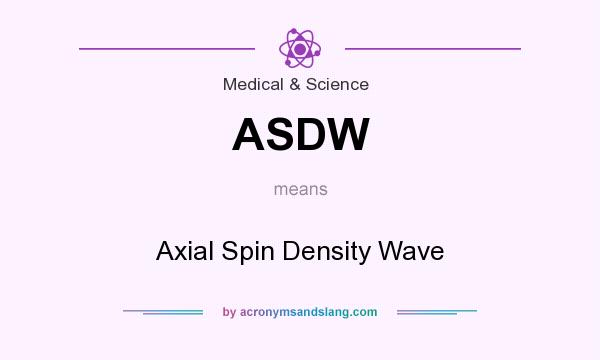 What does ASDW mean? It stands for Axial Spin Density Wave
