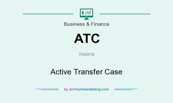 What does ATC mean? It stands for Active Transfer Case
