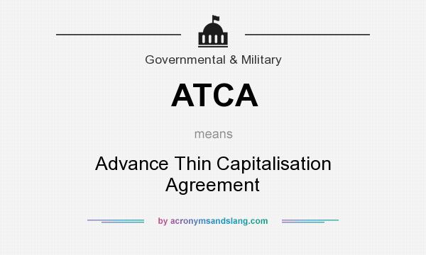 What does ATCA mean? It stands for Advance Thin Capitalisation Agreement