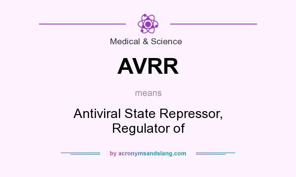What does AVRR mean? It stands for Antiviral State Repressor, Regulator of