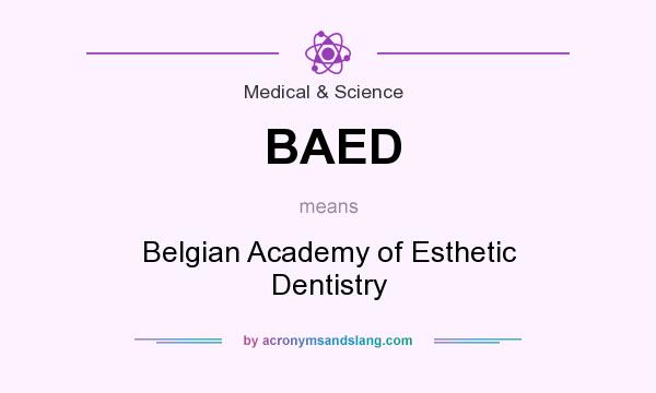 What does BAED mean? It stands for Belgian Academy of Esthetic Dentistry