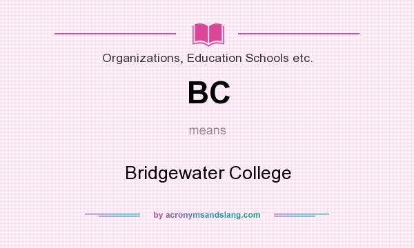 What does BC mean? It stands for Bridgewater College