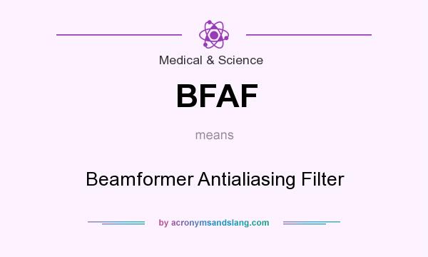 What does BFAF mean? It stands for Beamformer Antialiasing Filter
