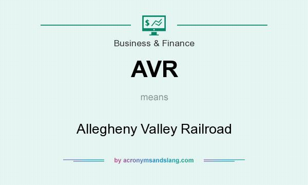What does AVR mean? It stands for Allegheny Valley Railroad