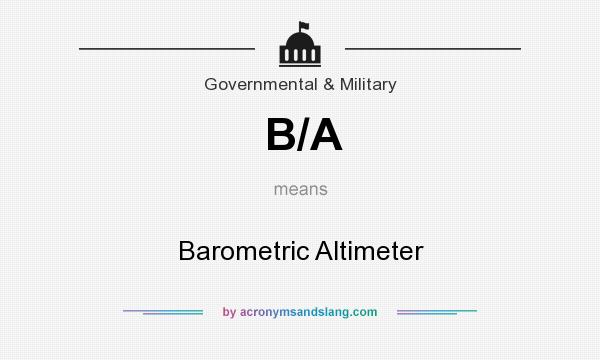 What does B/A mean? It stands for Barometric Altimeter
