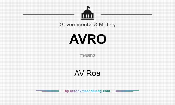 What does AVRO mean? It stands for AV Roe