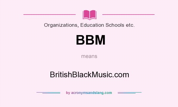 What does BBM mean? It stands for BritishBlackMusic.com
