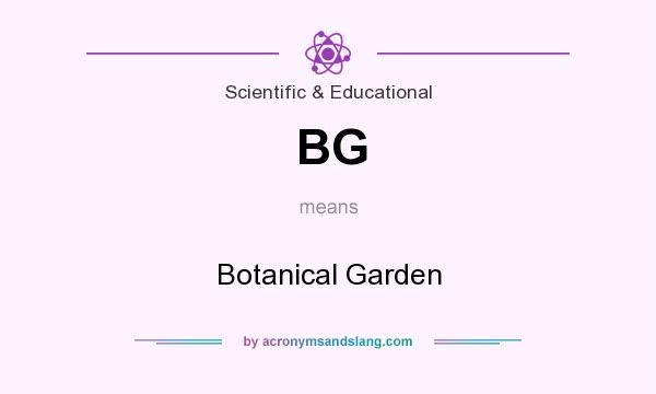 What does BG mean? It stands for Botanical Garden