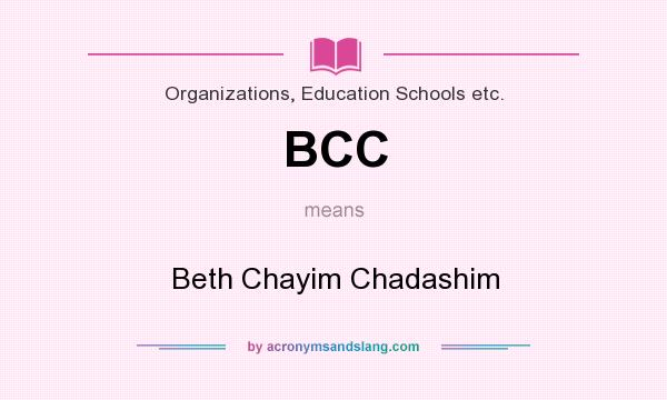 What does BCC mean? It stands for Beth Chayim Chadashim