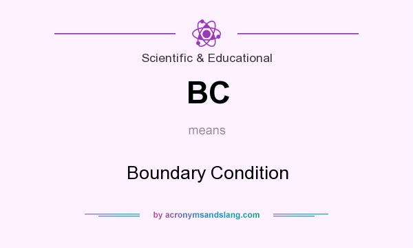 What does BC mean? It stands for Boundary Condition