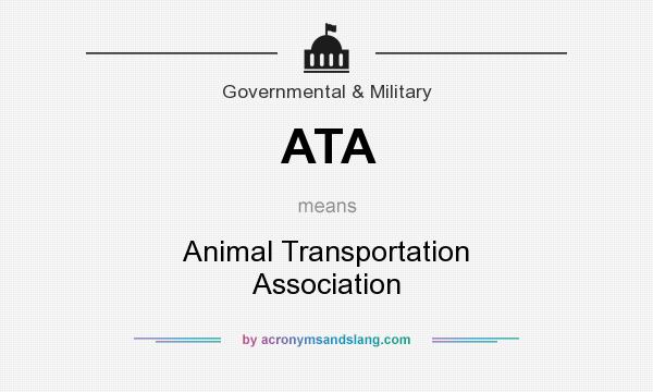 What does ATA mean? It stands for Animal Transportation Association