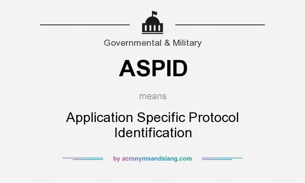 What does ASPID mean? It stands for Application Specific Protocol Identification
