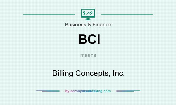 What does BCI mean? It stands for Billing Concepts, Inc.