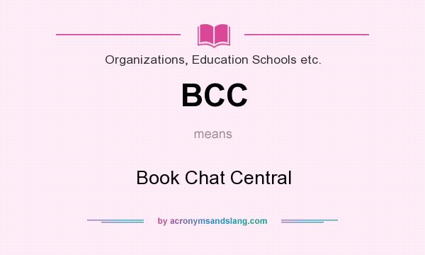 What does BCC mean? It stands for Book Chat Central