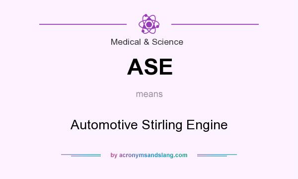 What does ASE mean? It stands for Automotive Stirling Engine