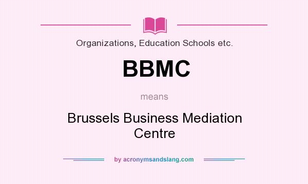What does BBMC mean? It stands for Brussels Business Mediation Centre
