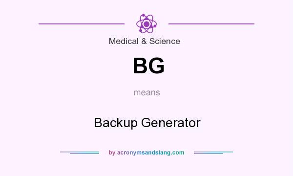 What does BG mean? It stands for Backup Generator