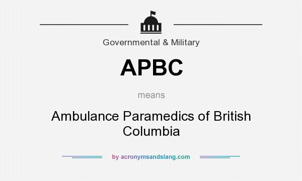 What does APBC mean? It stands for Ambulance Paramedics of British Columbia