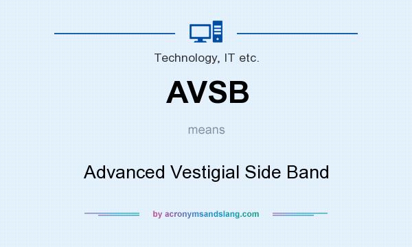 What does AVSB mean? It stands for Advanced Vestigial Side Band